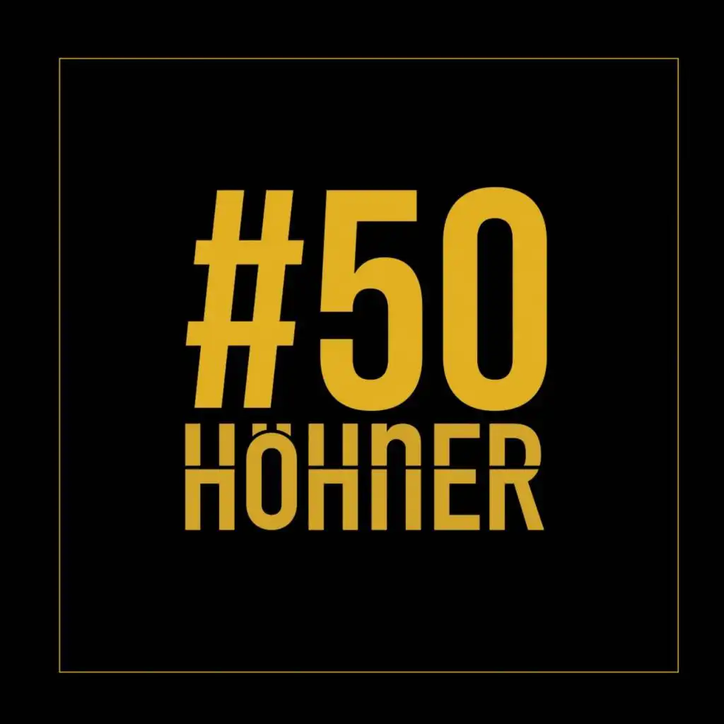 #50 HÖHNER Traditions-Mix: Ich ben ne Räuber / Blootwosch, Kölsch un e lecker Mädche / Nemm mich su wie ich ben / Echte Fründe ston zesamme