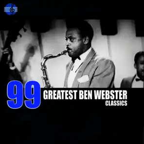 99 Greatest Ben Webster Classics