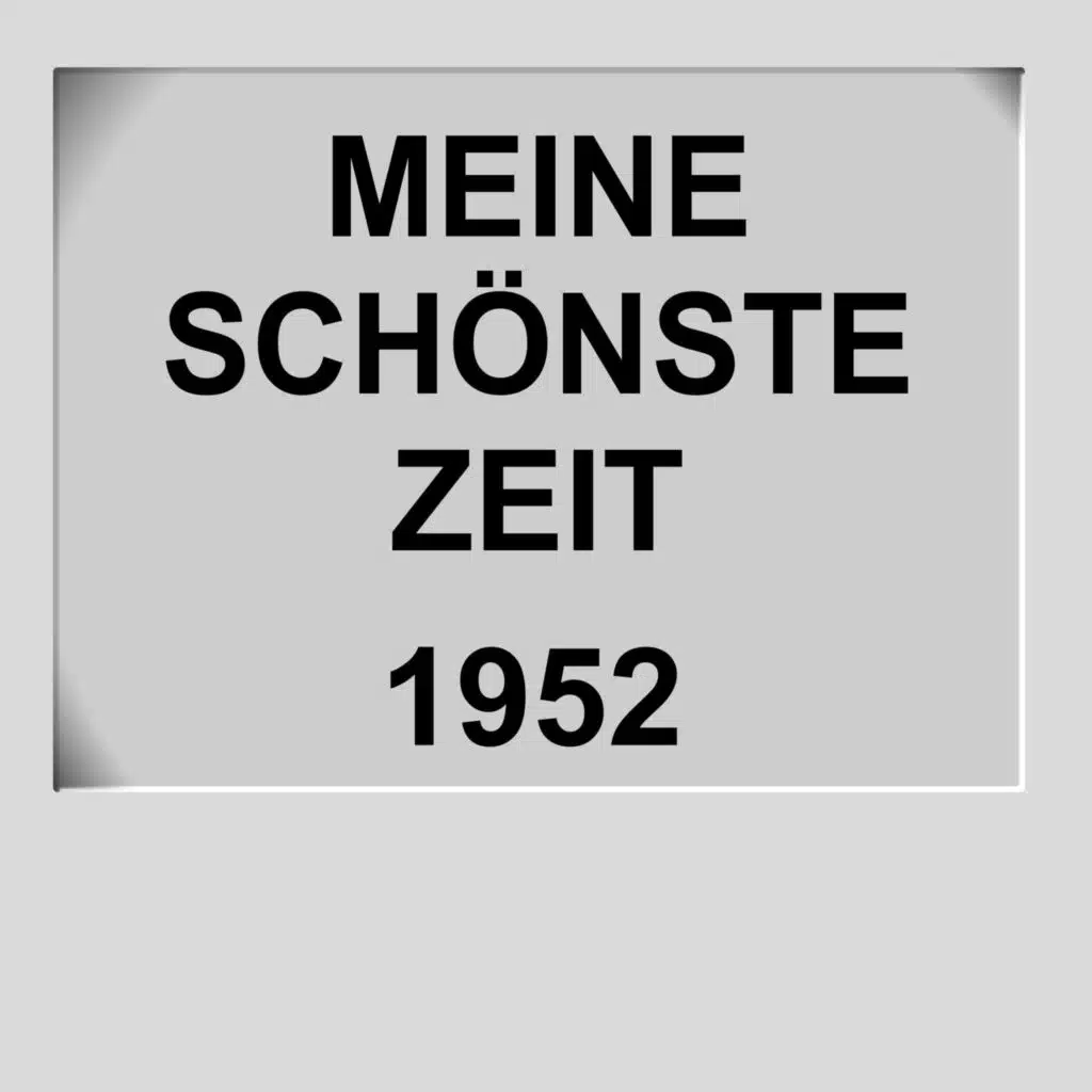 Meine schönste Zeit 1952