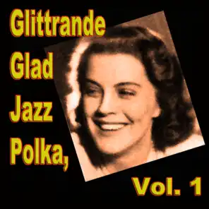 Glittrande Glad Jazz Polka, Vol. 1