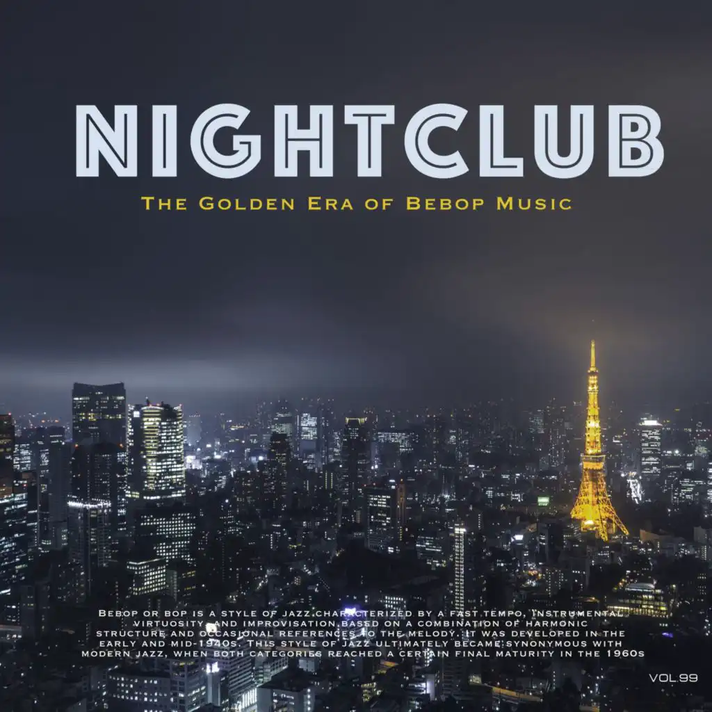 Nightclub, Vol. 99 (The Golden Era of Bebop Music)