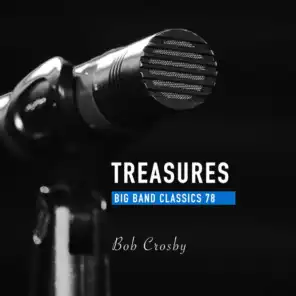 Treasures Big Band Classics, Vol. 78: Bob Crosby