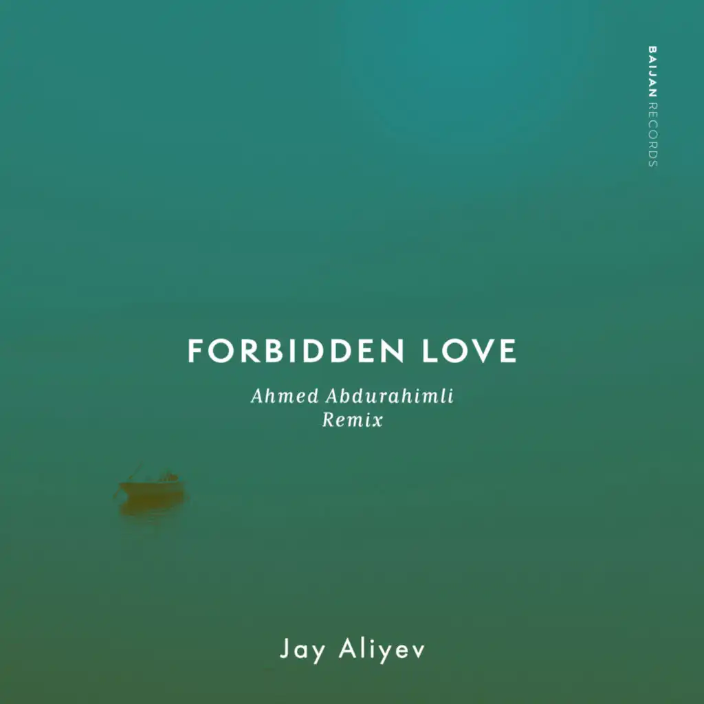 Forbidden Love (feat. Ahmed Abdurahimli)