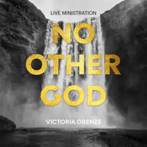 No Other God (Live Ministration)