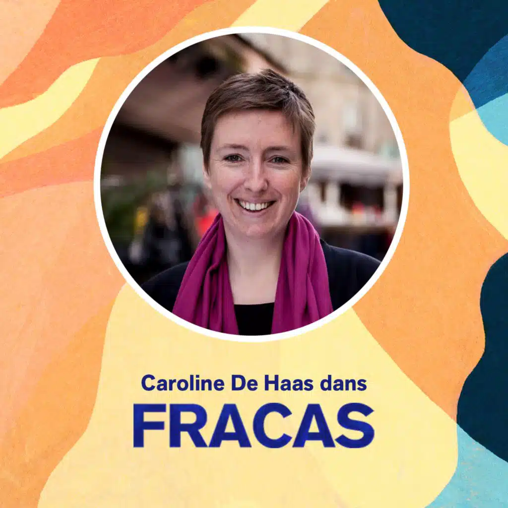 L’optimisme militant - avec Caroline De Haas