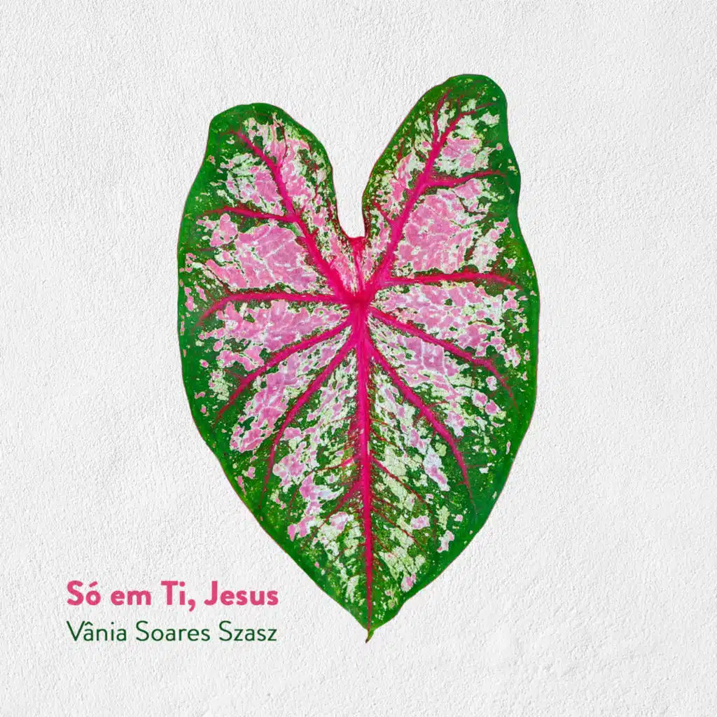 Só em Ti, Jesus