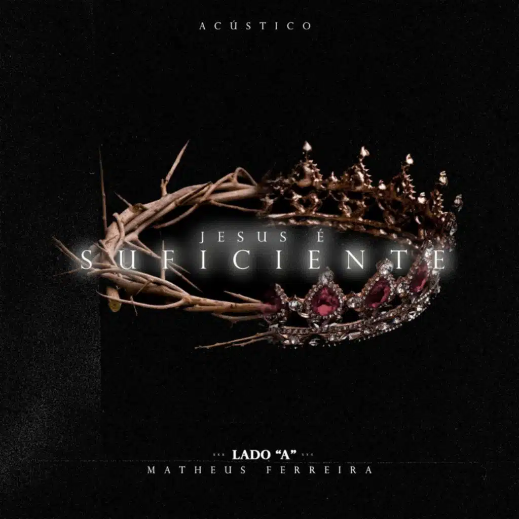 Jesus É Suficiente: Lado A (Acústico)