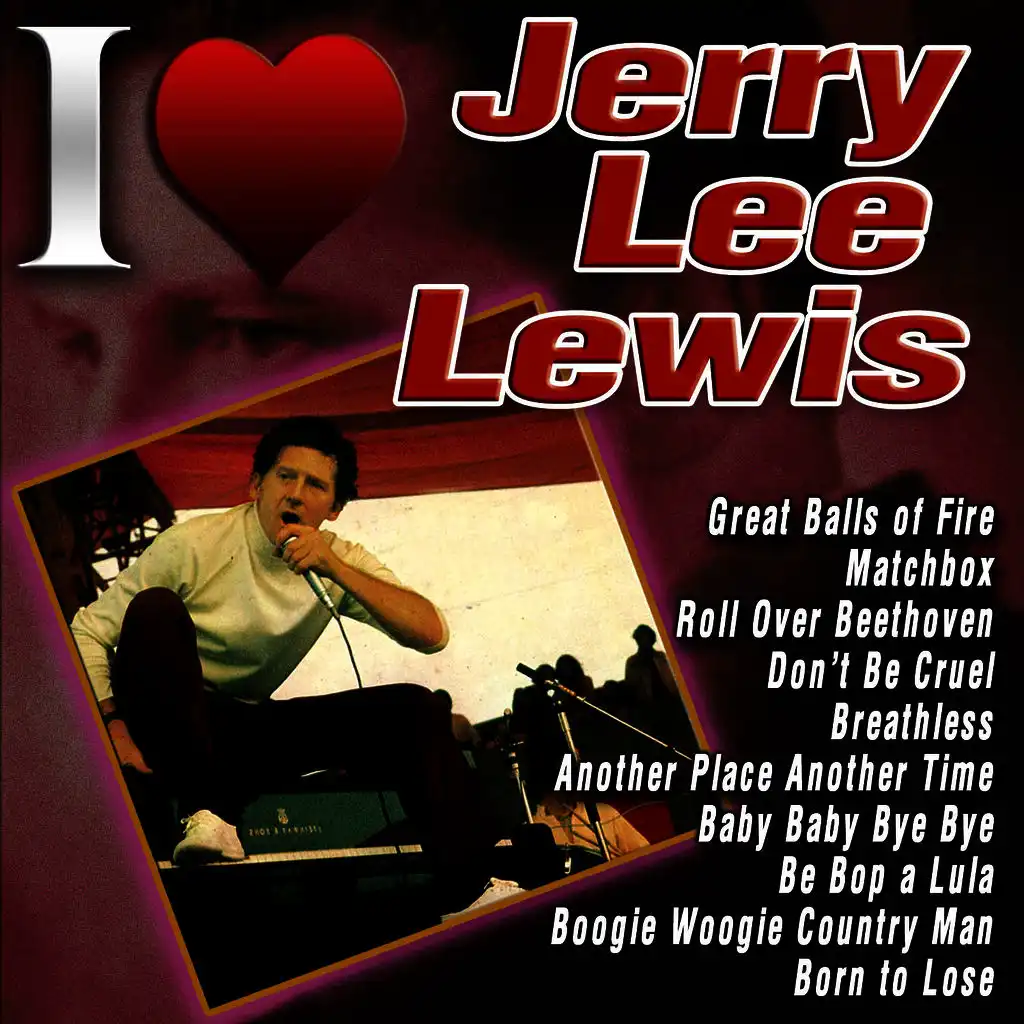 I Love Jerry Lee Lewis