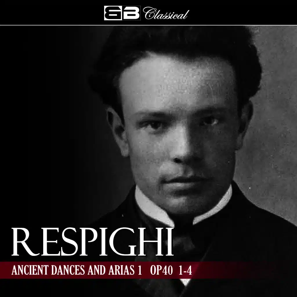 Respighi Ancient Dances and Arias 1 Op. 40 1-4
