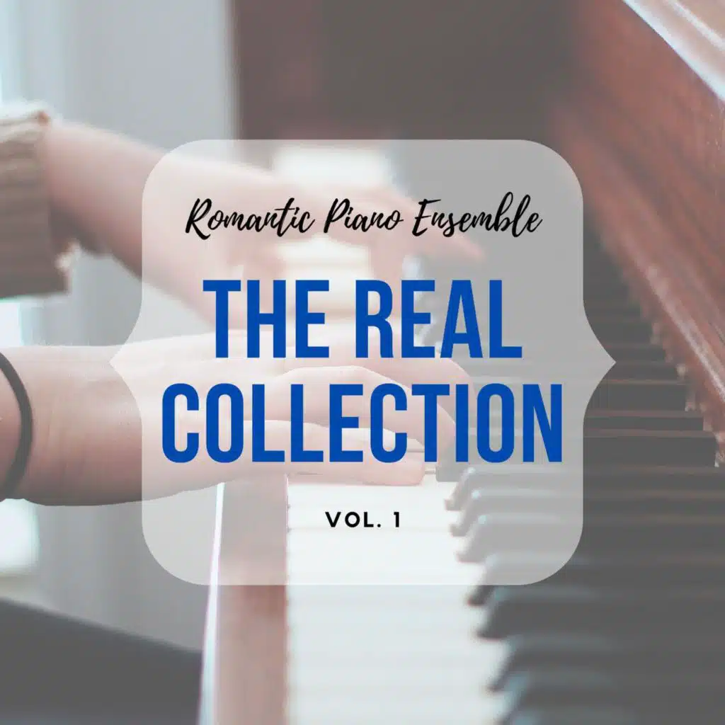 Romantic Piano Ensemble (the Real Collection Vol 1)