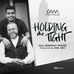 Holding Me Tight (feat. Viju Jeremiah Traven & Anil Dev)