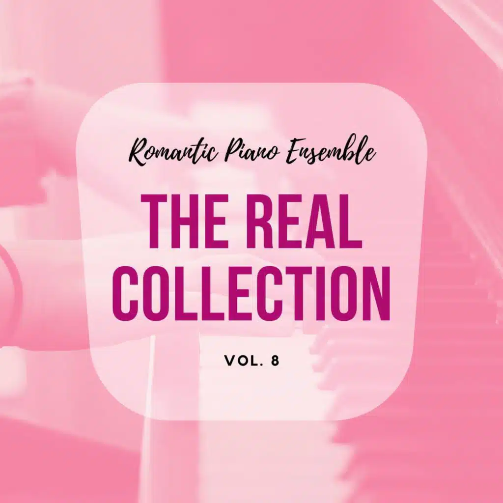 Romantic Piano Ensemble (the Real Collection Vol 8)