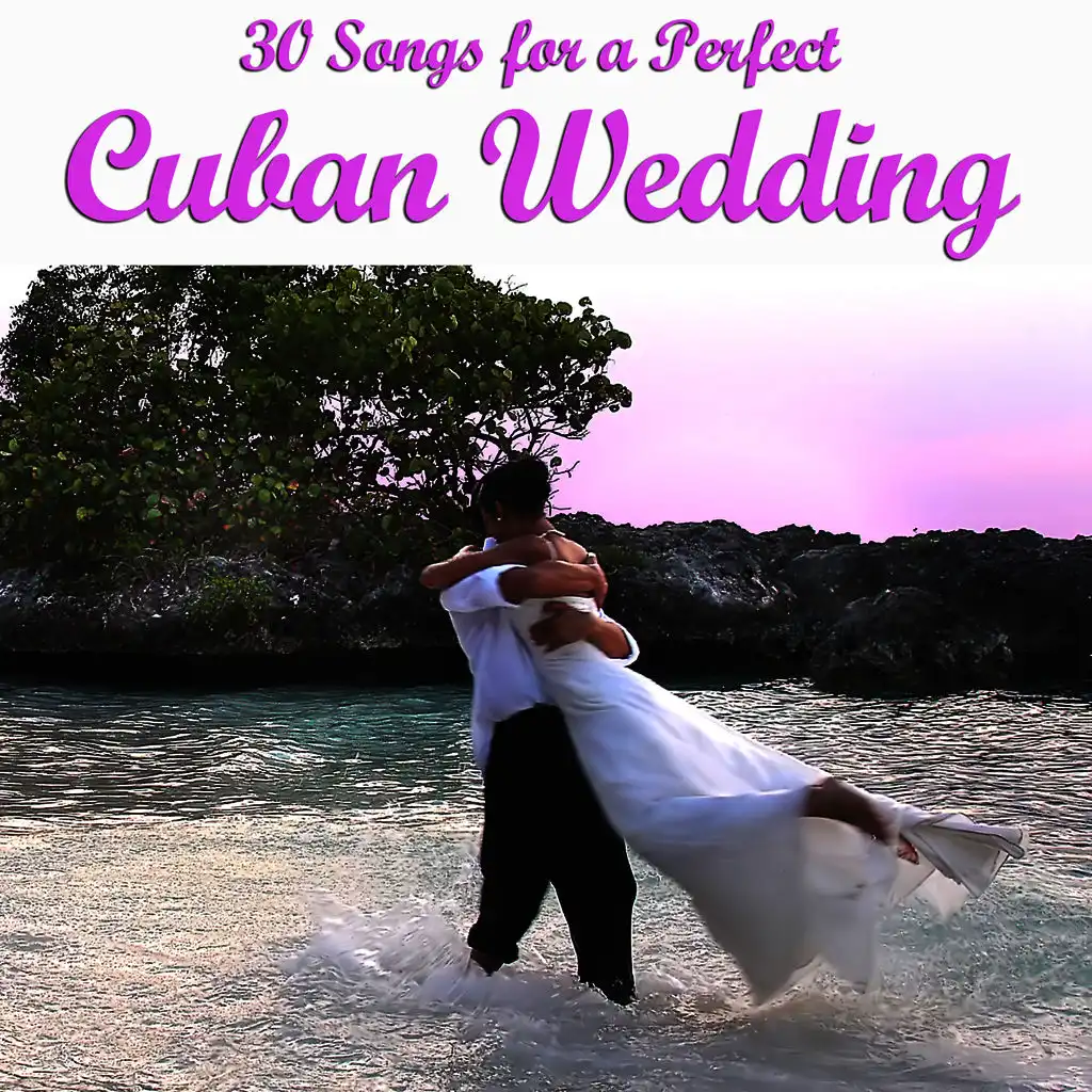 30 Songs for a Perfect Cuban Wedding