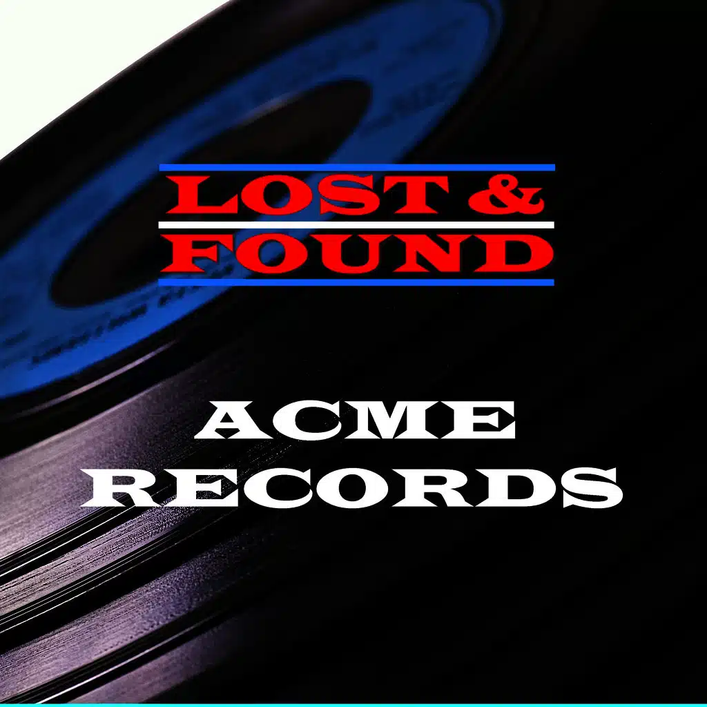 Lost & Found - Acme Records