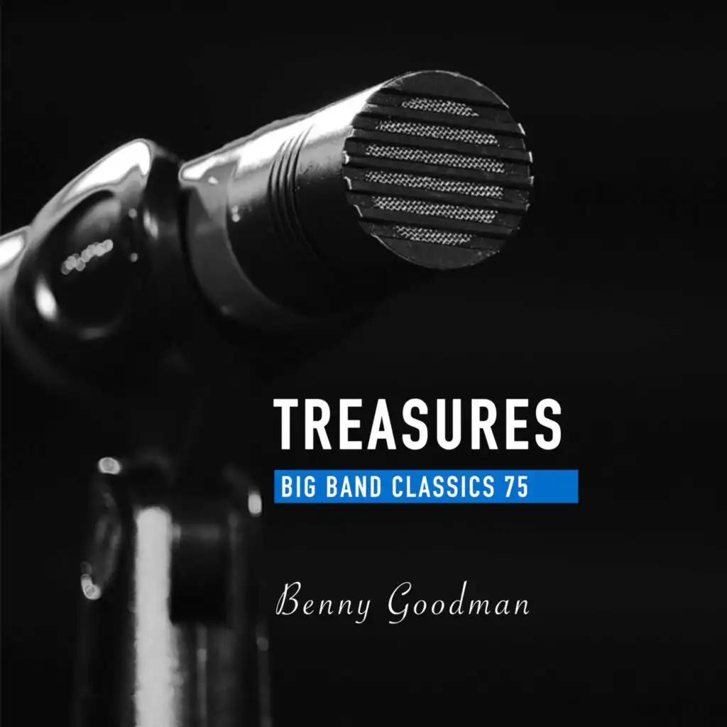 Treasures Big Band Classics, Vol. 75: Benny Goodman