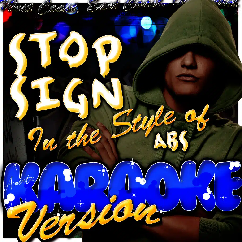 Stop Sign (In the Style of Abs) [Karaoke Version]