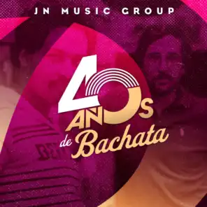 Jn Music Group 40 Años de Bachata