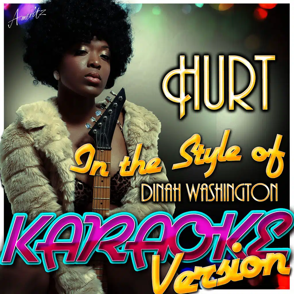 Hurt (In the Style of Dinah Washington) [Karaoke Version]