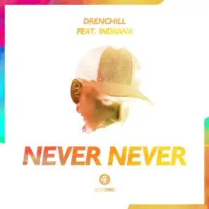 Never Never (feat. Indiiana)