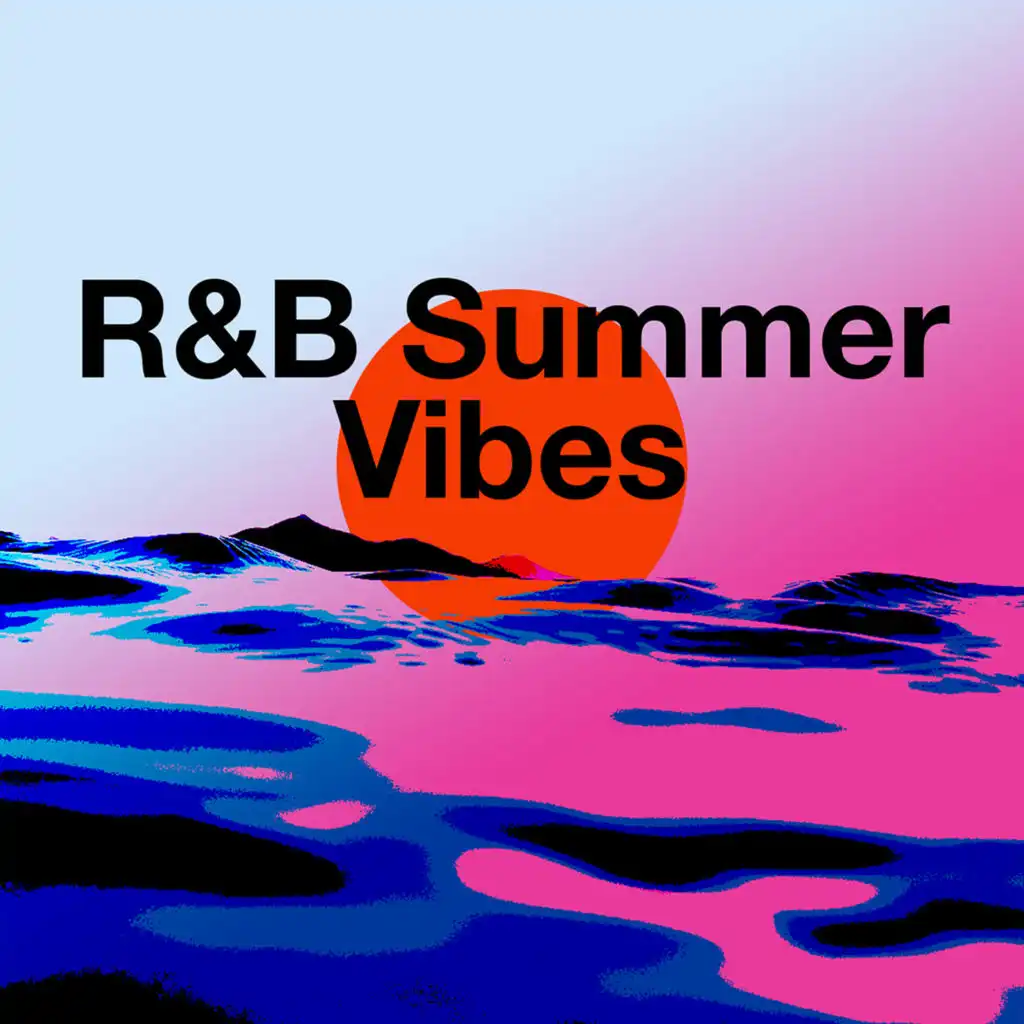 R&B Summer Vibes