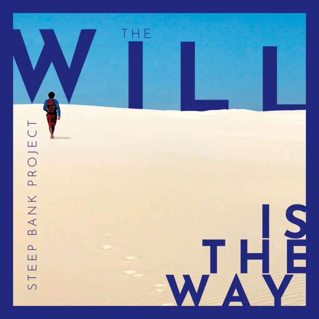 The Will Is the Way (feat. Christophe Rigaud)