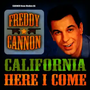 Freddy Cannon - California, Here I Come