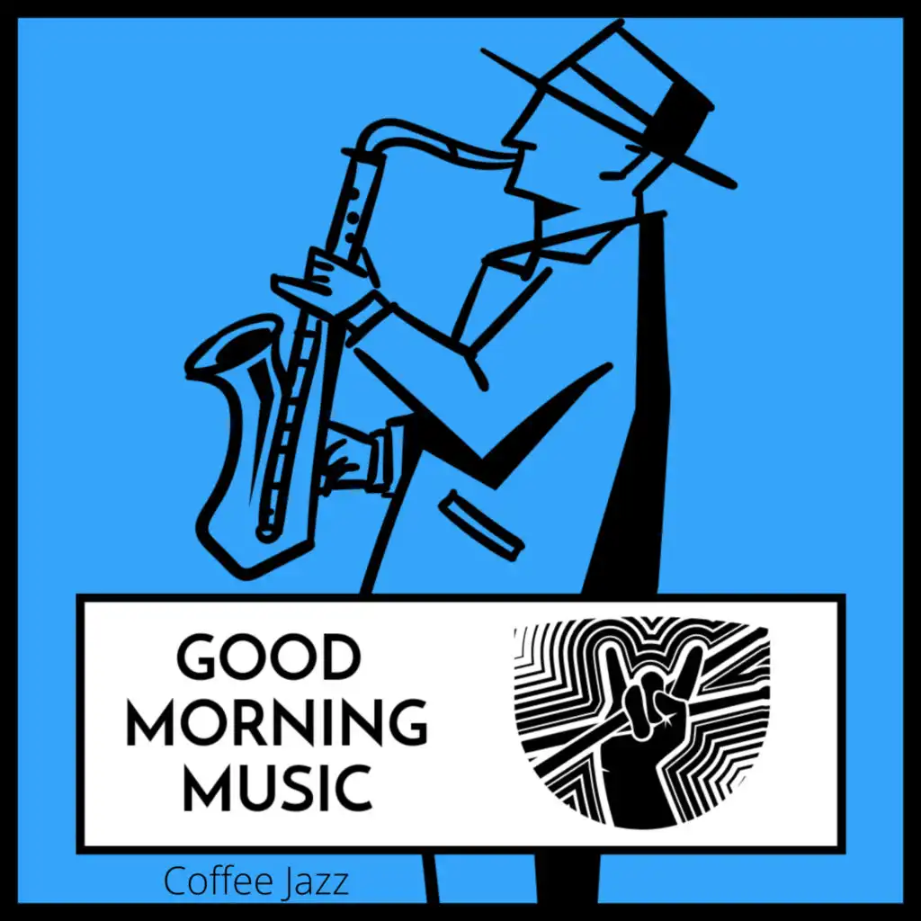 Good Morning Music Coffee Jazz