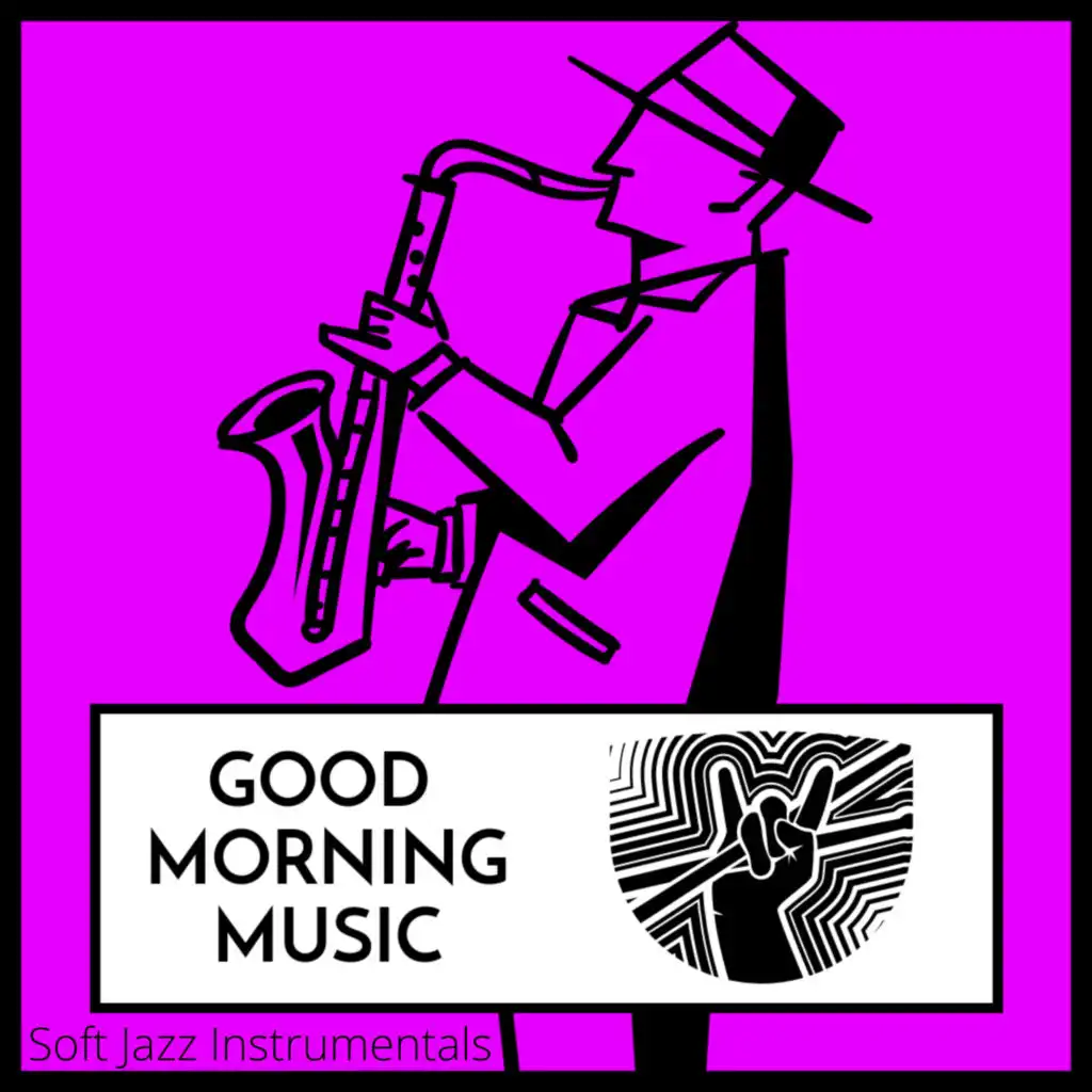 Good Morning Music Soft Jazz (Instrumentals)