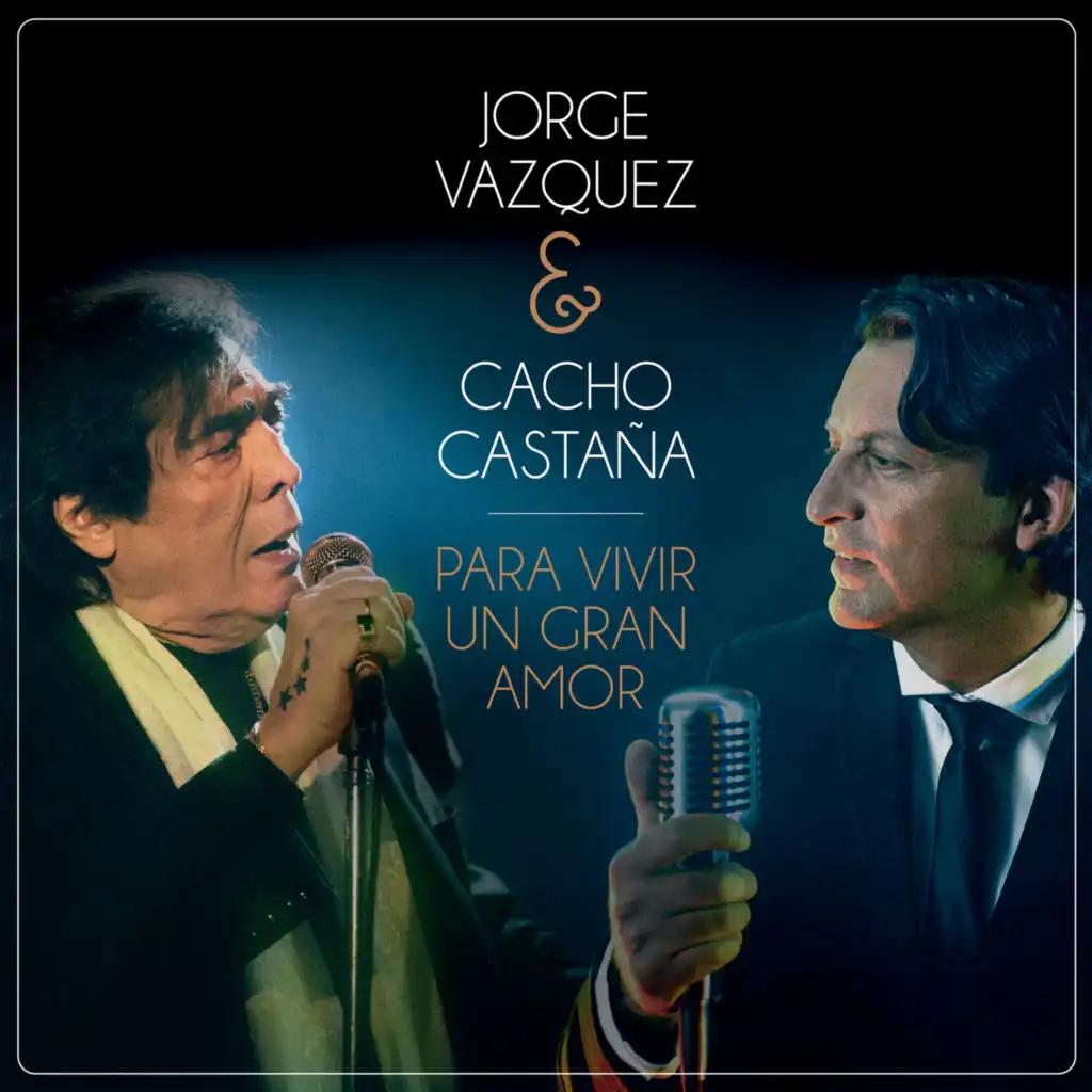 Jorge Vazquez & Cacho Castaña