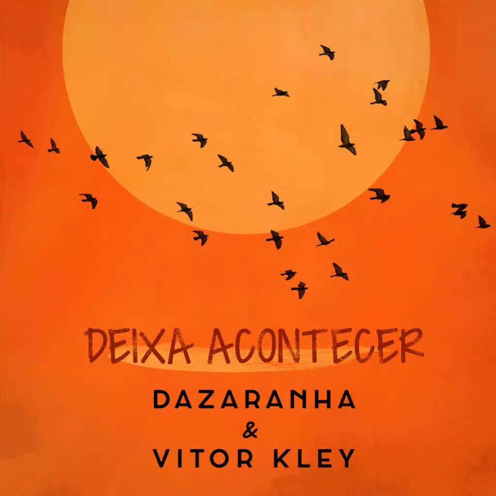 Dazaranha & Vitor Kley