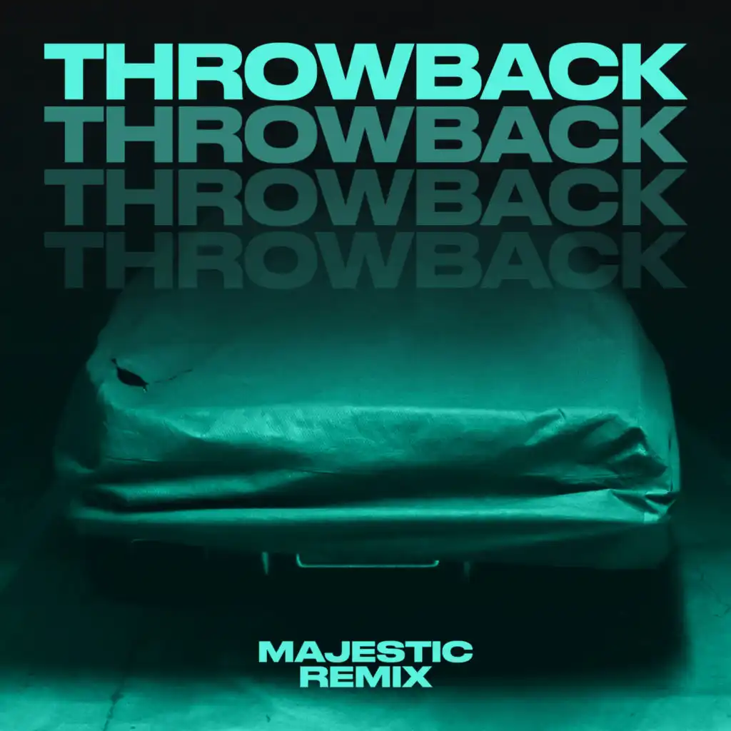Throwback (Majestic Remix)