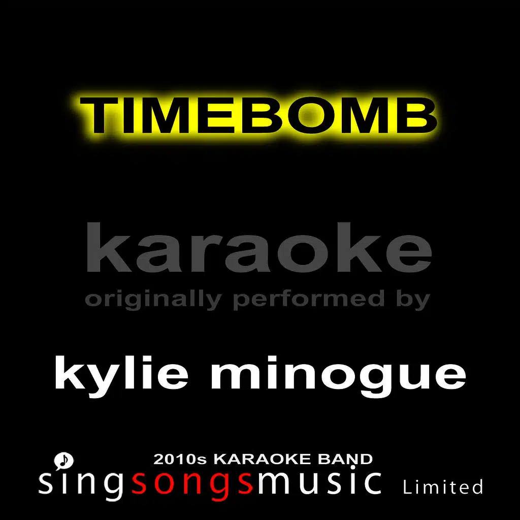 Timebomb (Originally Performed By Kylie Minogue) [Karaoke Audio Version]
