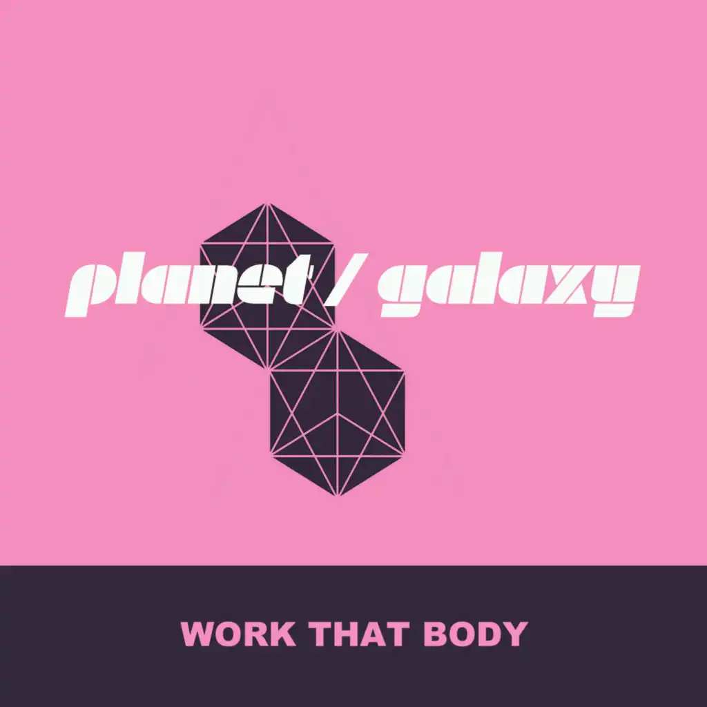 Work That Body (Planet Galaxy Dub) [feat. Domineeky & Roger Allen]