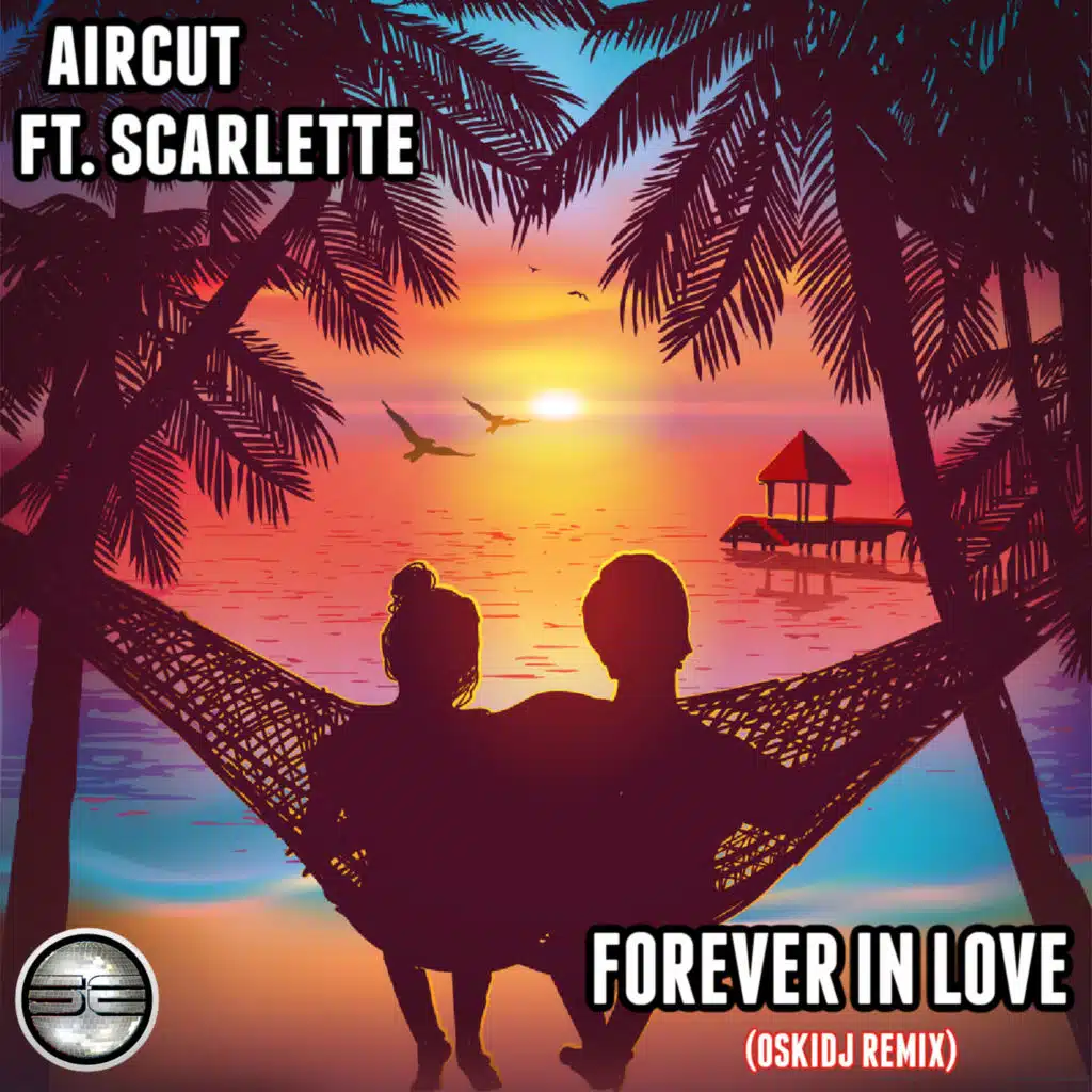 Forever In Love (OskiDJ Remix) [feat. Scarlette]