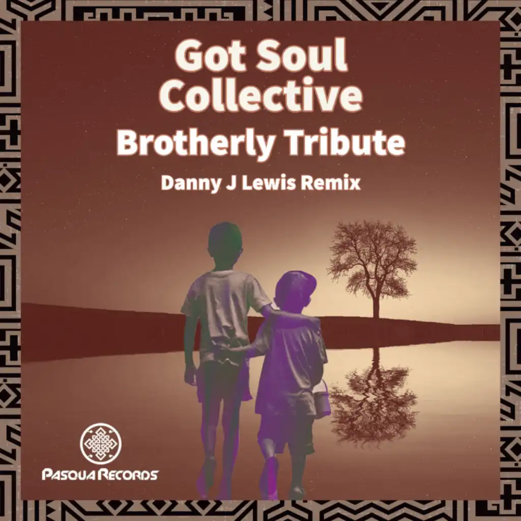 Brotherly Tribute (Danny J Lewis Remix)