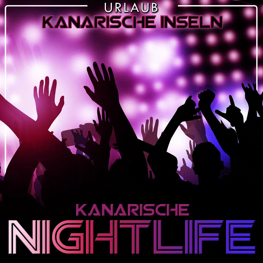 Urlaub kanarische inseln. Kanarische nightlife