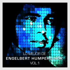 Lo Mejor de Engelbert Humperdinck Vol. 1