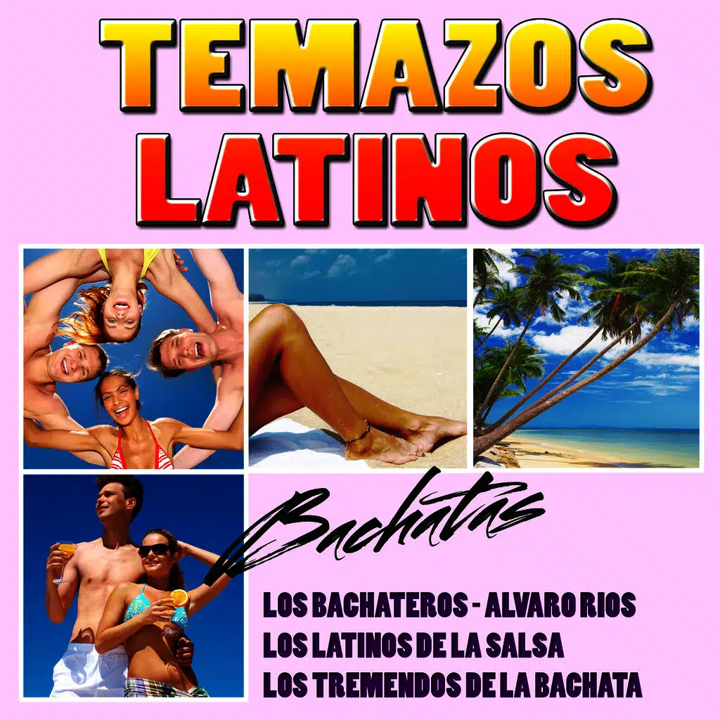 Temazos Latinos - Bachatas