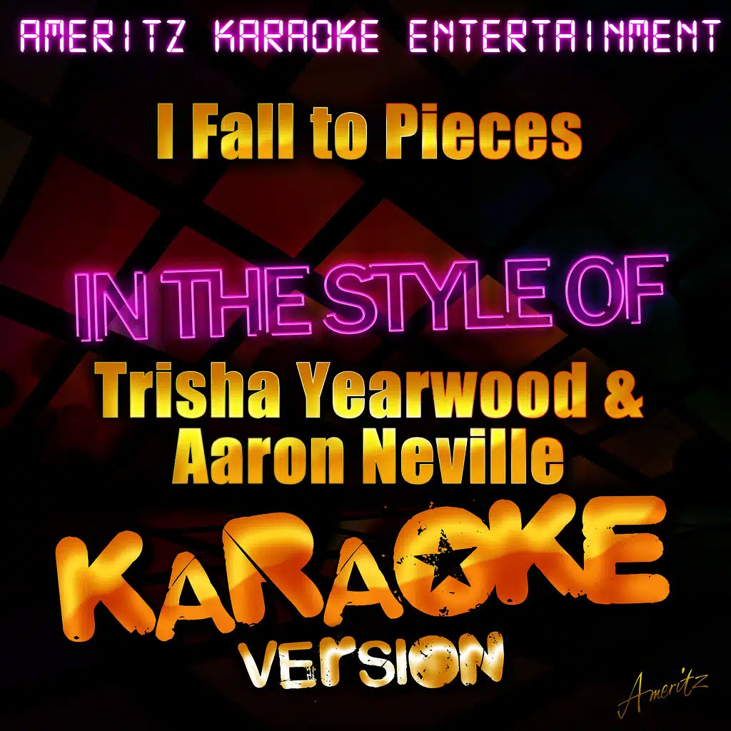 I Fall to Pieces (In the Style of Trisha Yearwood & Aaron Neville) [Karaoke Version] - Single