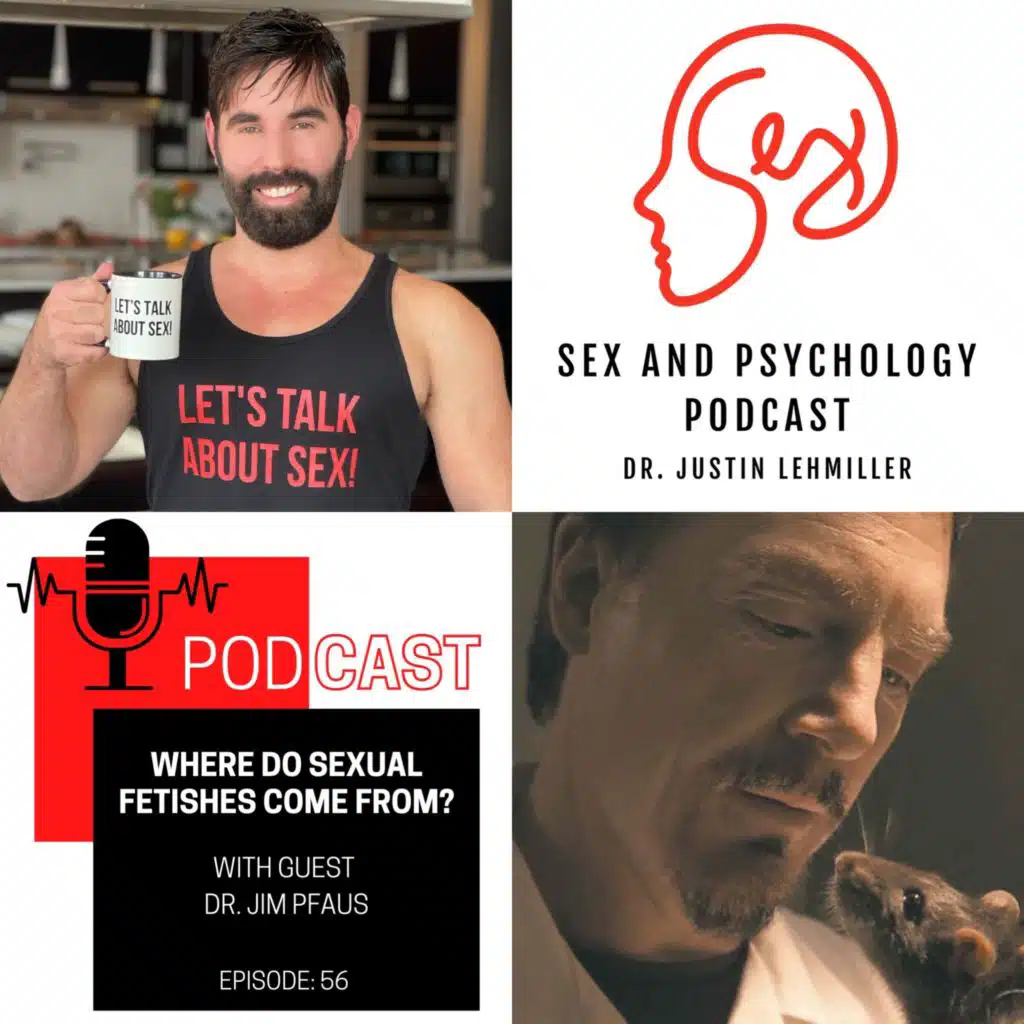 Episode 56: Where Do Sexual Fetishes Come From?