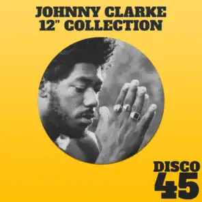 12" Collection - Johnny Clarke