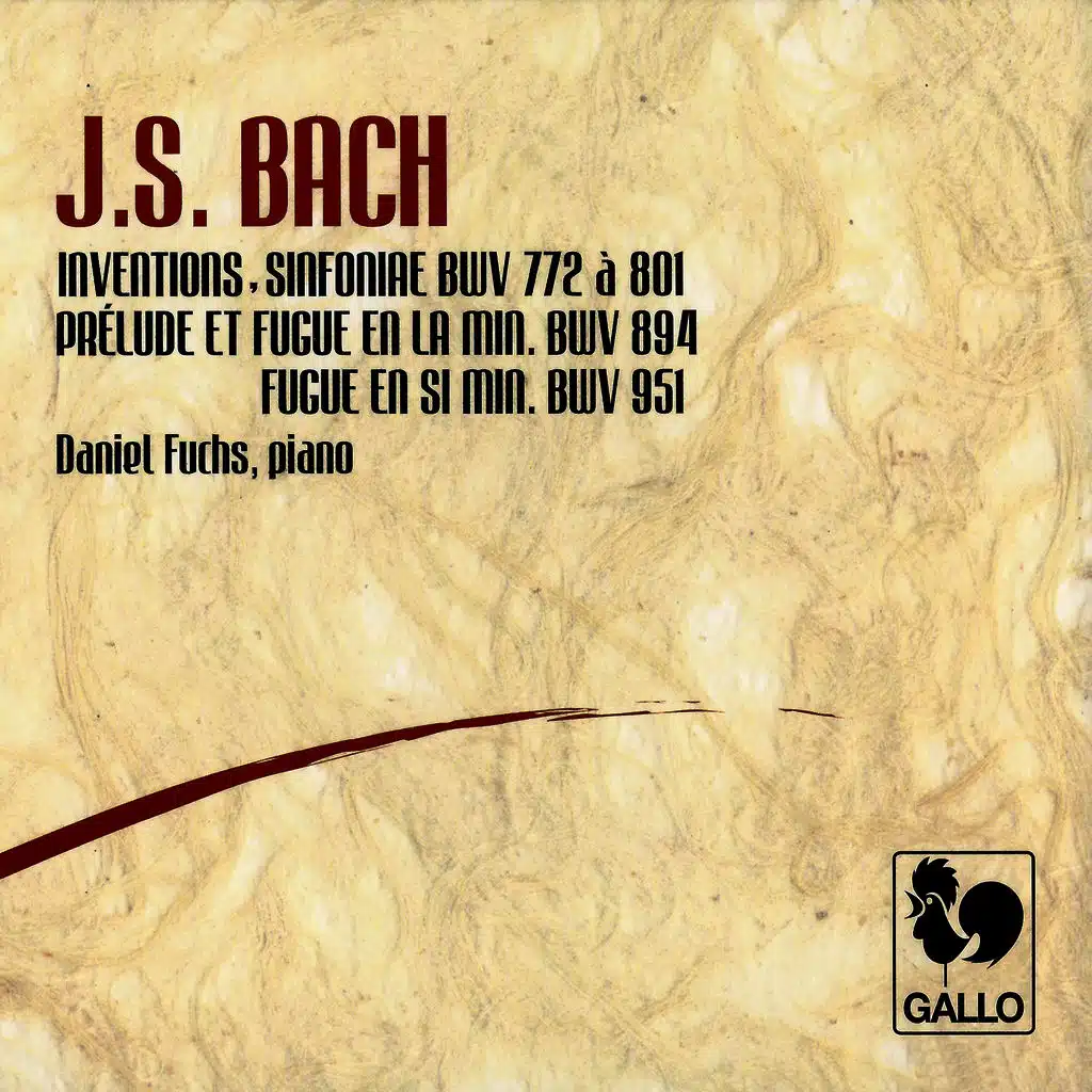 Bach: 15 Inventions, BWV 772-786 – Prelude & Fugue in A Minor, BWV 894 – 15 Sinfonias, BWV 787-801 – Fugue in B Minor, BWV 951