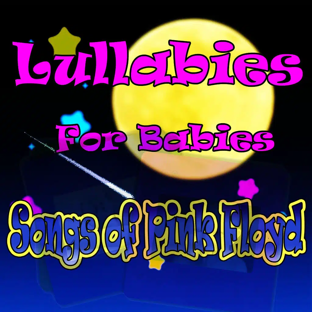 Lullabies for Babies, Songs of Pink Floyd