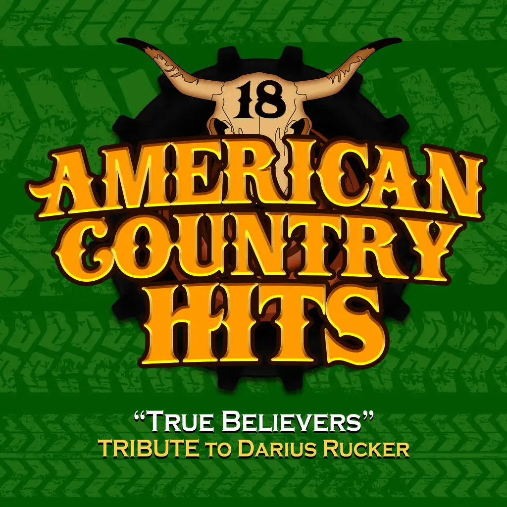 True Believers (Tribute to Darius Rucker)