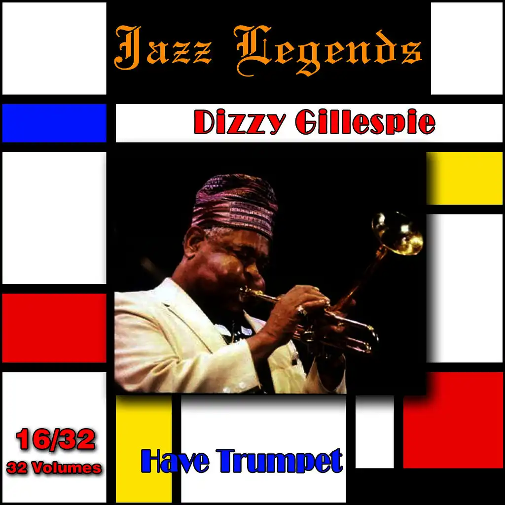 Jazz Legends (Légendes du Jazz), Vol. 16/32: Dizzy Gillespie - Have Trumpet