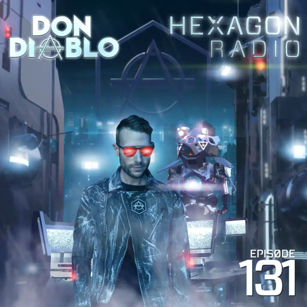 Don Diablo Hexagon Radio Episode 131