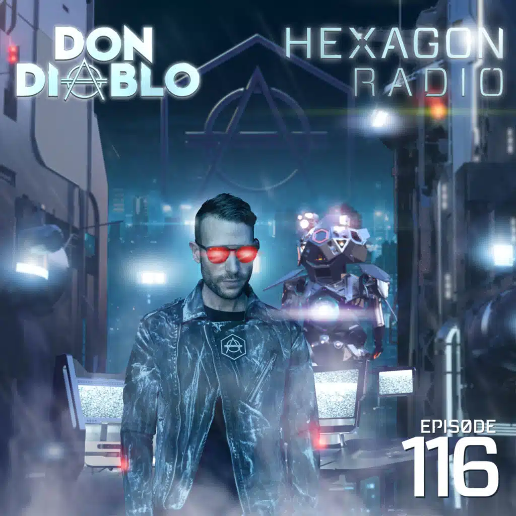 Don Diablo Hexagon Radio Episode 116