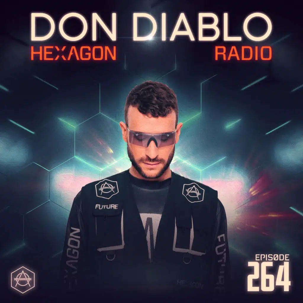 Don Diablo Hexagon Radio Episode 264