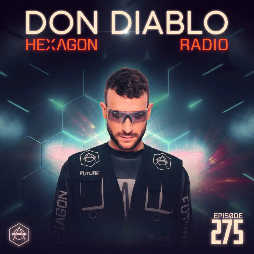 Don Diablo Hexagon Radio Episode 275