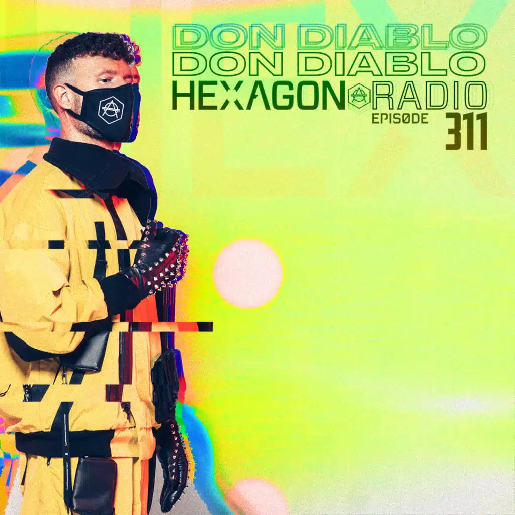 Don Diablo Hexagon Radio Episode 311